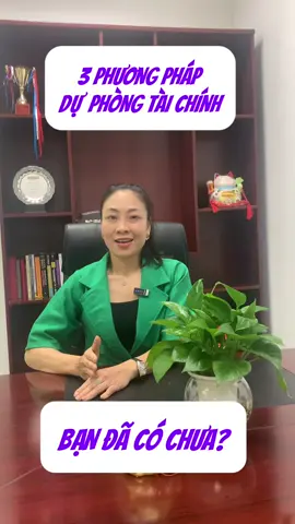 Đừng để 1 sai lầm nhỏ mà mất đi thành quả của mình suốt 10-15 năm cố gắng! Dưới đây là 3 phương pháp dự phòng tài chính, bạn xem mình đã có cái nào chưa? #taichinhcanhan #vulanphuong#kientaotrituetaichinh