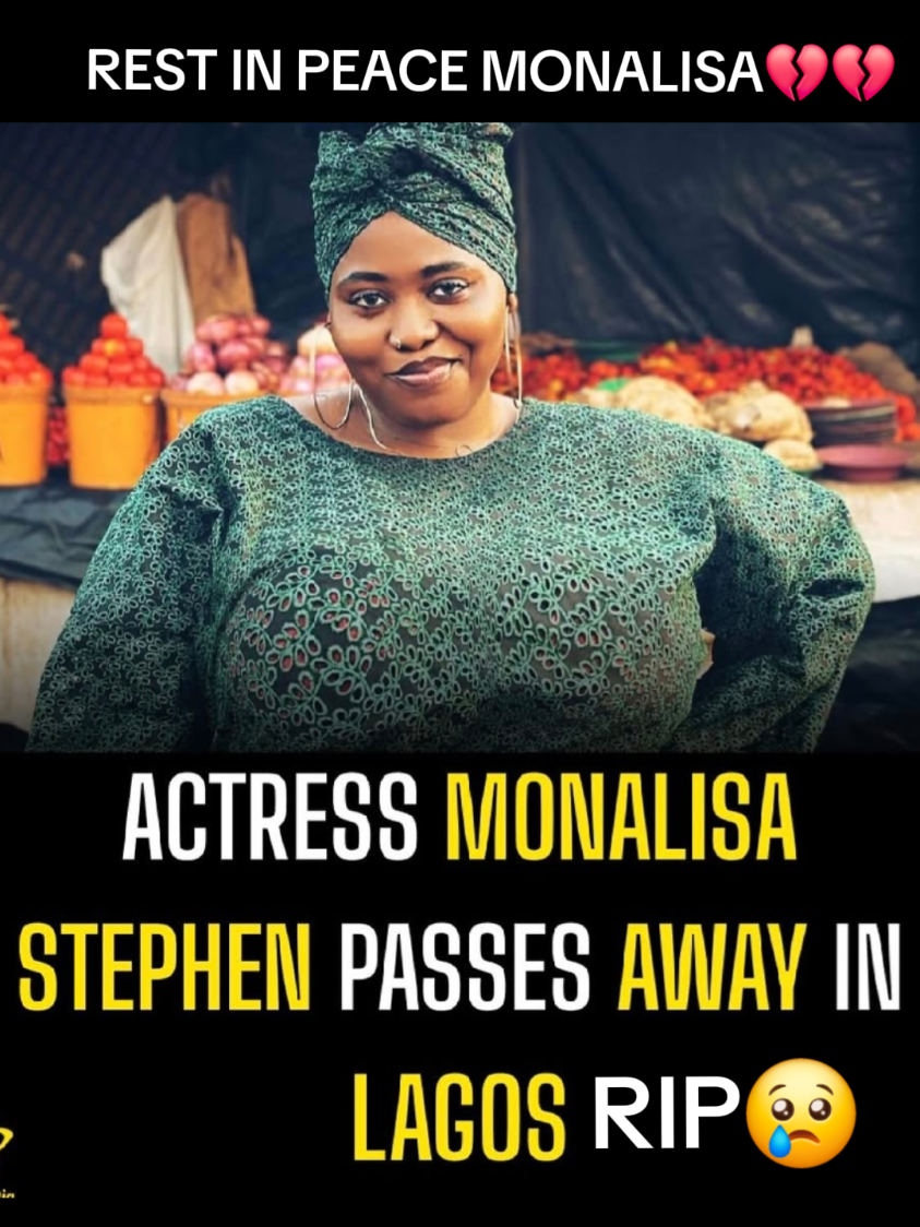 YESTERDAY YOU LEFT THIS WORLD IN PAINS BELOVED MONALISA. LEAVING YOUR LOVED ONES FOREVER WITH NO GOODBYES; Monalisa Ayobami sadly passed away after battling low sugar and internal bl€€ding, gave up yesterday and now in the morgue💔💔😢 May your beloved soul rest in everlasting peace. Amen🙏  #Life #Rip  #monalisastephen #foreverinmyheart #adieu  #nollywood #foryoupage #viral #goodbye #fyp #trendingvideo @MJ FUN TV 