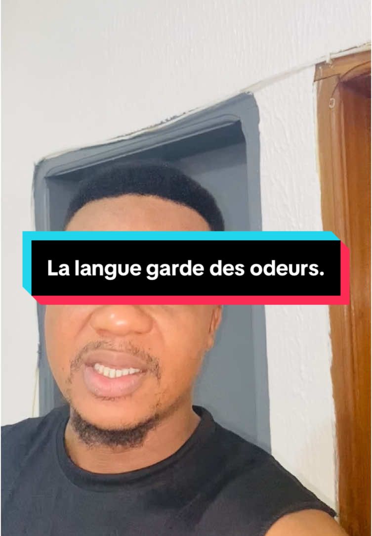 La langue garde les odeurs.