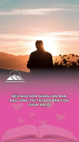 Nếu như hôn nhân khiến bạn đau khổ, nhưng vì con nhỏ mà không thể chia tay, thì bạn nhất định phải nghe những câu này... #tienphongbooks #giacngo #sachhay