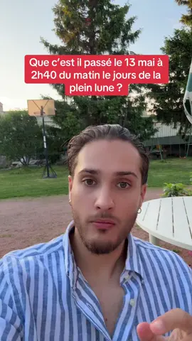 Que c’est il passé le 13 mai à 2h40 du matin le jours de la plein lune ?🌑 #pleinelune #extraterrestres 