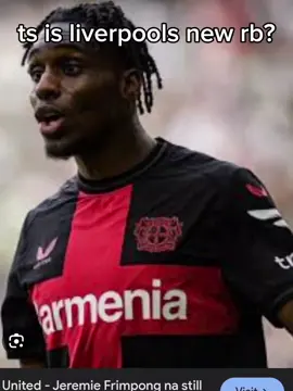 #CapCut frimpong us so cold. frimpong is SO GOOD. #liverpool #pleasegoviral #konatesfrontteeth #footballtiktok #fyp #relatable #loveyou #goviral #PremierLeague #frimpong #news #transfer 