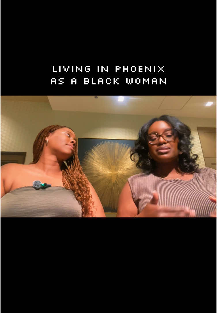 *2 minutes* These are OUR experiences in Phoenix. LMK if y’all want a part two. Chile and sorry for hitting my mic 💀#phoenix #phoenixaz #blackinphoenix 