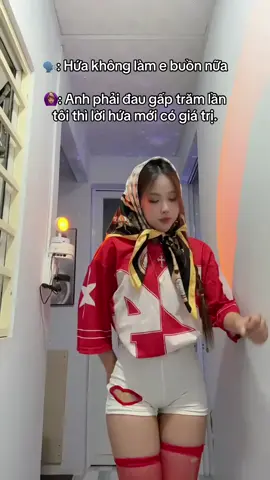 🗣️ : Hứa không làm e buồn nữa 🙆 : Anh phải đau gấp trăm lần tôi thì lời hứa mới có giá trị. #mychu #mycku #trend #xuhuong 