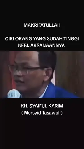 #ciriorangygtinggikebijaksanaanya #khsyaifulkarim