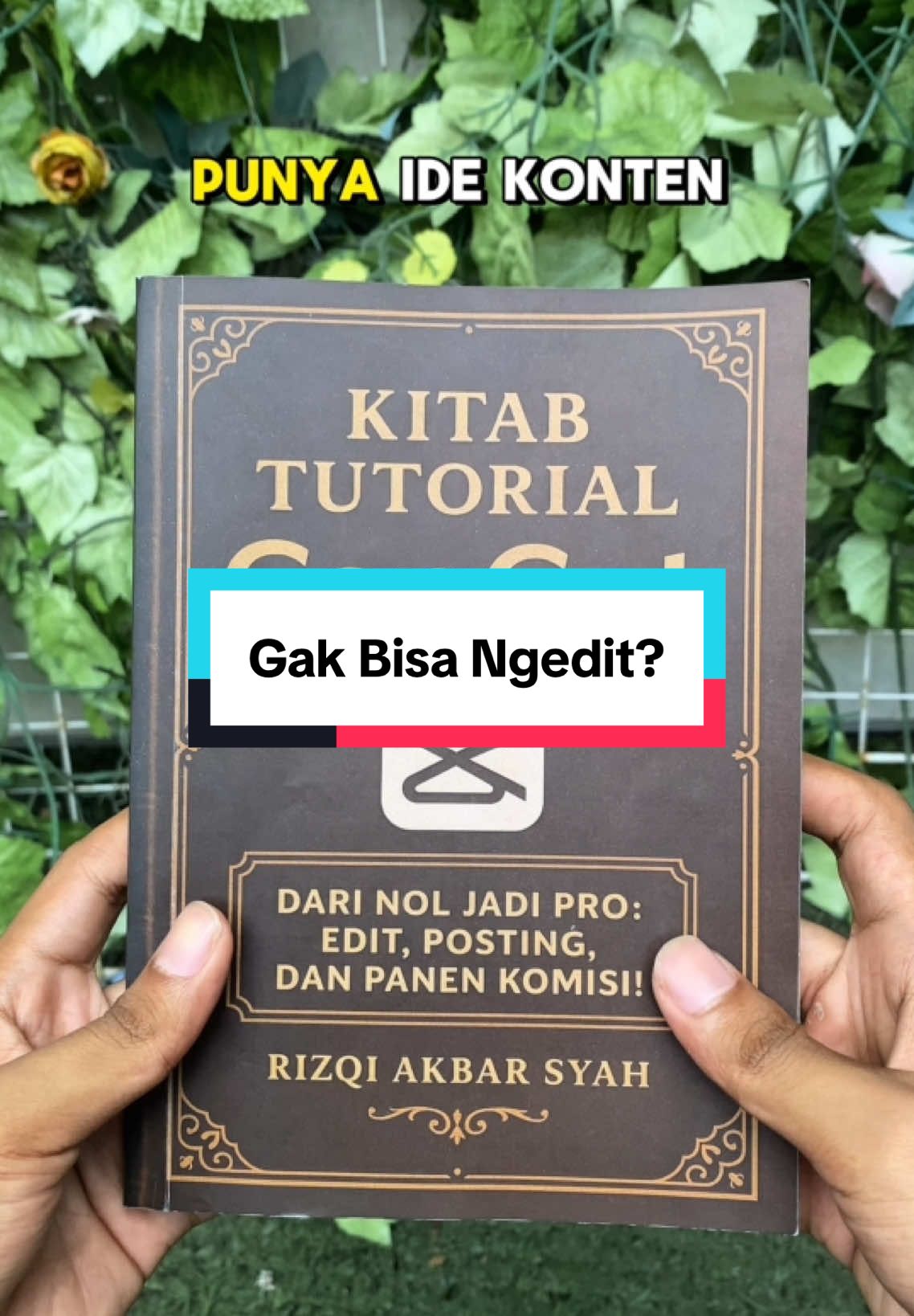 Bikin konten keren gak harus ribet. Semua panduannya ada disini! #tiktokaffiliate #rekomendasibuku #kitabtutorialcapcut #suksesaffiliate #fyp 