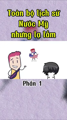 lịch sử Hoa kì cục nhưng bằng meme cre: vui vẻ #vuive_vv #dongianhoa #lichsu #thegioi #🌏 #vuive #giaitri #xuhuong #fyp