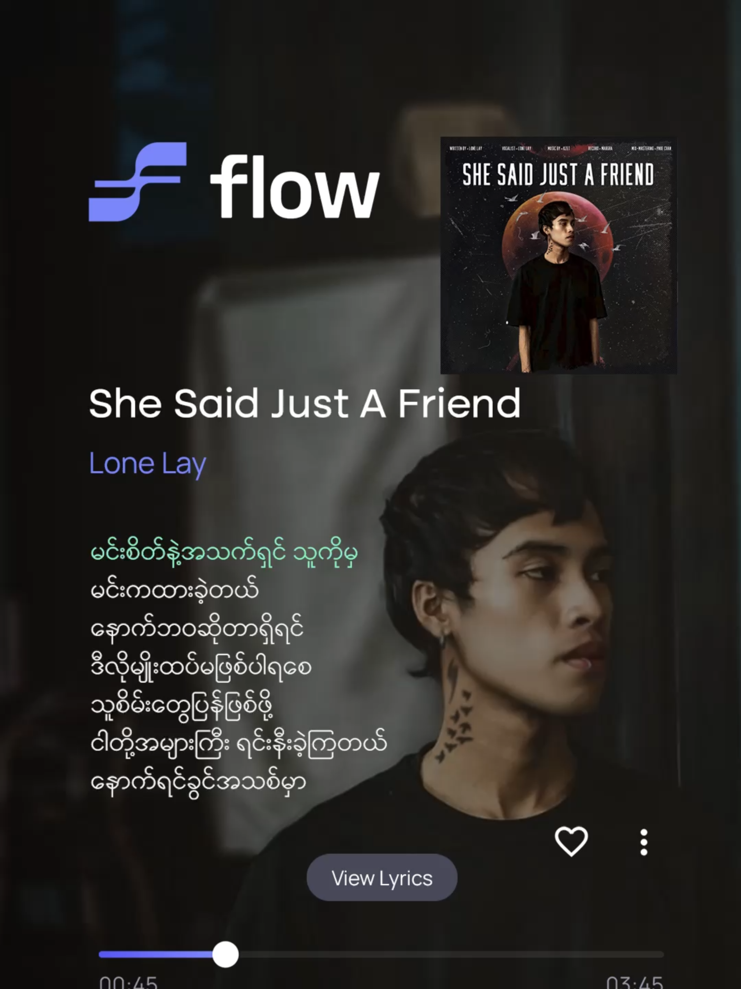 နောက်ရင်ခွင်အသစ်မှာပျော်နေတဲ့ မင်းက သိပ်လှတယ် 🥺❤️‍🩹 Lone Lay - She Said Just A Friend #Flow #Myanmar #Karaoke #FlowMusicMM #StreamWithFlow #Music #App #NewSong
