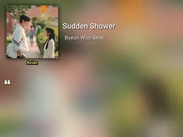 // Sudden Shower - Byeon Woo Seok// #song #mmsub #avian #xyzabc #views #fypシ゚ 