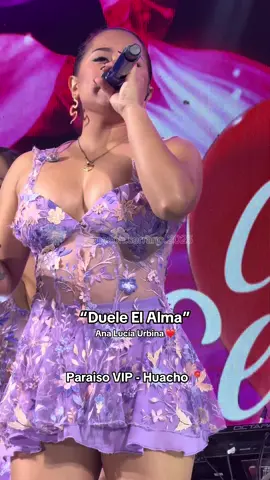 “Duele El Alma” en la voz de la hermosa @analuciaurbina213 ❤️ #corazonserrano #huacho #fyp #paratii #analuciaurbina 
