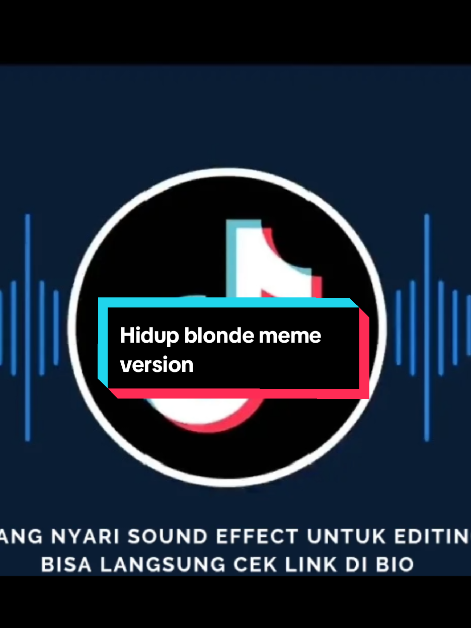 Membalas @x.v.fhri Sound effect - Hidup blonde meme version #soundeffects #soundviral #mentahansound #hidup #blonde #gusmiftah #fyp 