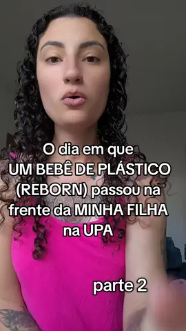 parte 2 - bebe reborn no médico? #bebereborn #bebe #pediatria #bronquiolite #criança #febre #upa #semnocao #revolta #fyp #foryoupage #viralreels #absurdo #pediatra #reborn 