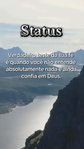 #motivação #reflexão #status #fyp  Verdadeiro teste da sua fé  é quando você não entende  absolutamente nada e ainda confia em Deus.