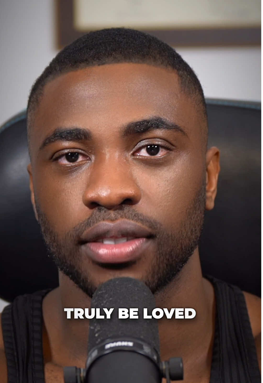 As A Man You Will Never Truly Be Loved