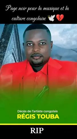 PAGE NOIRE  DÉCÈS DE L'ARTISTE CONGOLAI REGIS TOUBA 🕊️💔 #deces #hommage #artiste #fyp #artistemusicien #mort #congo  #artistecongolais #registouba #extramusica #congobrazzaville  #extramusicanouvellehorizon #🇨🇬 #triste💔 #musicien #🕊️ #rip #💔 #musiquecongolaise #congo🇨🇬 #brazzaville #groupe #orchestre #kinzinga_jamais_242🇨🇬 #rogaroga 