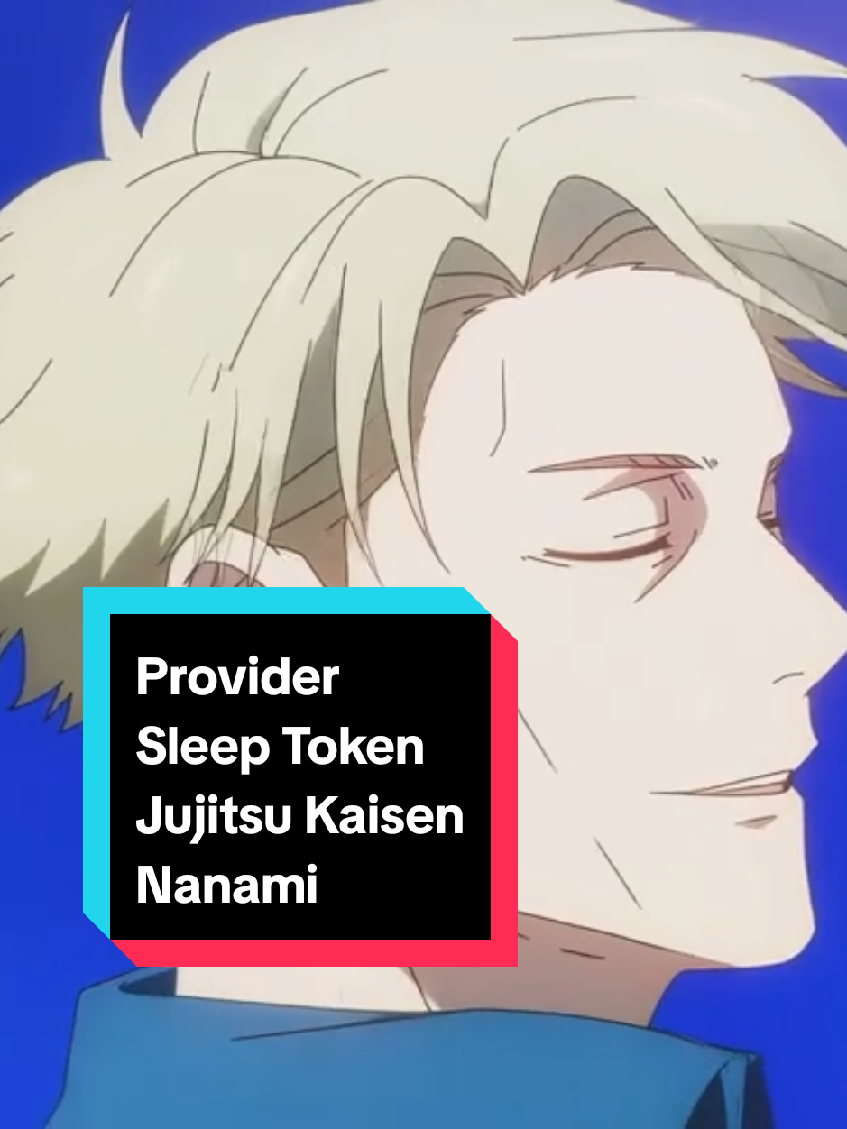 Provider || Sleep token || Jujitsu Kaisen || #jjkedit #jjkamv #jjkamvedit #sleeptoken #sleeptokenprovider #provider #sleeptokenedit #sleeptokenjjk #jujitsukasien #jujitsukaisenedit #nanami #nanamikento #nanamiedit #amv #amvedit #edit #vessel #eveninarcadia