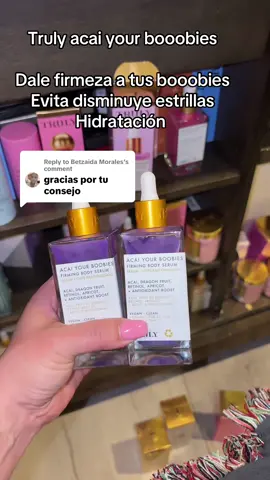 Replying to @Betzaida Morales #acaiyourbooobies#truly#trulybeauty#trulynewarrivals#acaiserum#acaitighteningserum 