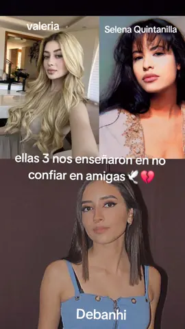 🕊️💔#valeriamarquez #selenaquintanilla #debanhiescobar💜 