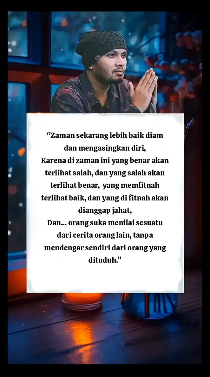 #Zaman sekarang lebih baik diam dan mengasingkan diri.