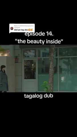 Replying to @dahillistboycperalta #kdramalover #thebeautyinside #fypage #fypシ゚ 