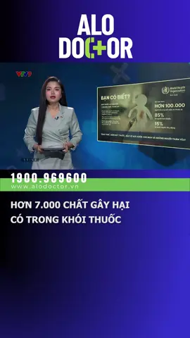 Theo nghiên cứu của Tổ chức Y tế thế giới, khói thuốc lá chứa hơn 7.000 hóa chất, trong đó có hơn 70 hóa chất gây bệnh ung thư và nhiều chất gây ra những căn bệnh nguy hiểm khác. #alodoctor #vtv #suckhoe #yte #dochai #thuocla