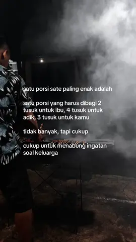 bukan tentang sate, tapi ingatan kamu soal keluarga #foryoupage #quotestory #selfreminder 