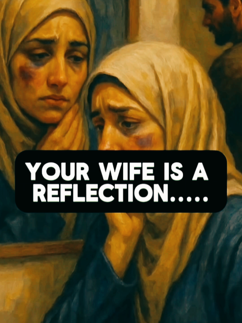 Your Wife is a Reflection... #couplegoals #motivation #marriedlife #Relationship #loveyou #marriage #wisewords  #CapCut 