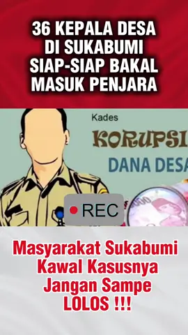 Kades disukabumi, siap - Siap, bakal masuk penjara #kepaladesa  #inspektorat  #penegakhukum #sukabumi 