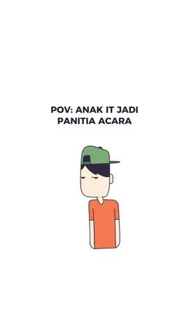 nggak mau ikut tapi auto jadi panitia 😭 #itsupport #programmer #anakit 