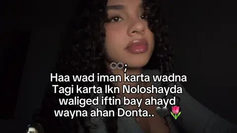#😭💘🌷♾️• #Elisah😭🌷  #indhoooz70🌴💕 #inacabdullahi👸🏻💗 #🥹💘ميمونة 
