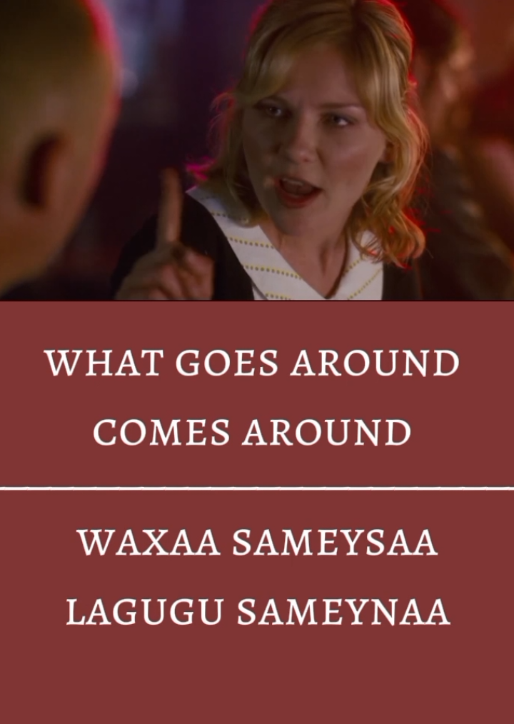 what goes around comes around  waxaa manta sameyso biri lagugu sameynaa #englishmovie #viral #fyp #englishsom #englishidioms #creatorsearchinsights #baroenglish #learn #foryou #learningenglish #english 