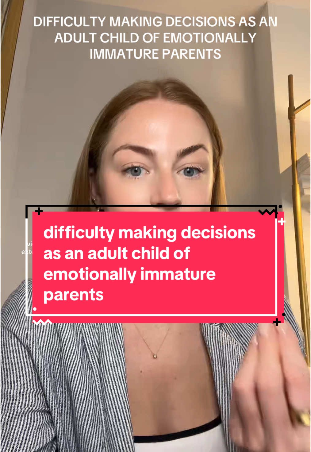 adult children of EI parents often feel like they’re uncertain of what they want or need, and tend to ask those around them what they think is best, rather than feeling connected to themselves in their decision making process 