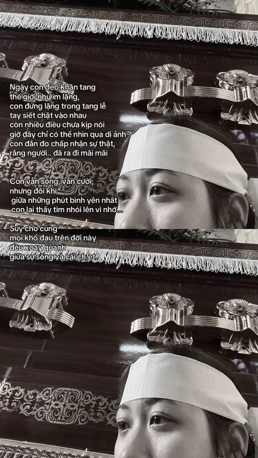 Từ ngày cậu đi, con đeo khăn tang, đeo cả nỗi nhớ chẳng khi nào tháo xuống.