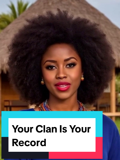 Your Clan is Your Record #Africanlineage #AfricanHeritage #blackidentity #fyp #ProudAfrican #Africanspirit #viraltiktok #african #africanstories #Ancentry #goingviral #Africantraditions #Africanculture #africamonth 