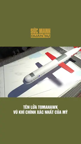 TÊN LỬA TOMAHAWK – VŨ KHÍ CHÍNH XÁC NHẤT CỦA MỸ #LearnOnTikTok #quansu #khoahoc #lichsu