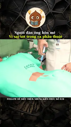 Người đàn ông hôn mê vì sai sót trong ca phẫu thuật#kienthucthuvi #khoahoc #xh #khampha #LearnOnTikTok #kienthuc