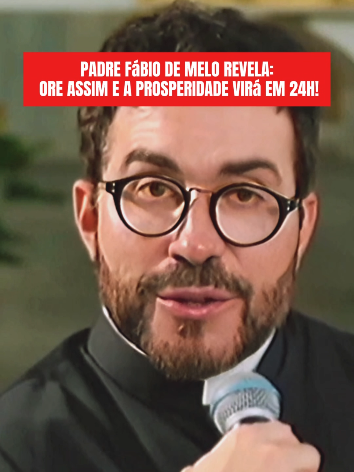 Padre Fábio de Melo revela: ore assim e a prosperidade virá em 24h! #prosperidade #riqueza #abundancia #leiadaatraçao #mente #rico #mentalidadedesucesso #leidaatração #dinheiro #sucesso #manifestar #deus #oracao #oraçãopoderosa #oração #universo #gratidao #prosperidadefinanceira #prosperidadeeabundancia #saocipriano #espiritualidade #pacto #magia #oraçãodaprosperidade #saocipriano #saociprianodacapapreta
