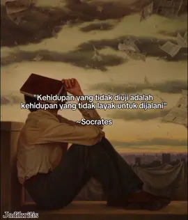 hidup yang tidak diuji itu tidak akan bermakna #socrates #filsuf #filosofi #phylosophy #quotes #jadikritis #fyp 