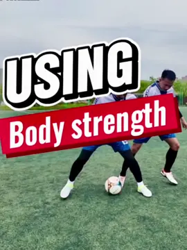 Body တွန်းတာ ခုတာ ကာတာ တွေမှာ ကိုယ်ရဲ့ အားကို ဘယ်လိုအသုံးပြုမလဲ!#football #Soccer #highlight #skillshare #foryoupage #fyp #knowledgesharing 