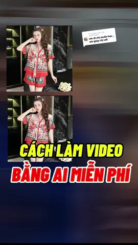 Trả lời @user11111981 cách làm video bằng ai chi tiết cực dễ bán tiếp thị bán hàng cho người mới nhé #banhang #phunusongtothon #ai #didonngoai #khoinghiep #xoamutiktok #huyhungofficial #banhangonline #tiepthilienket 