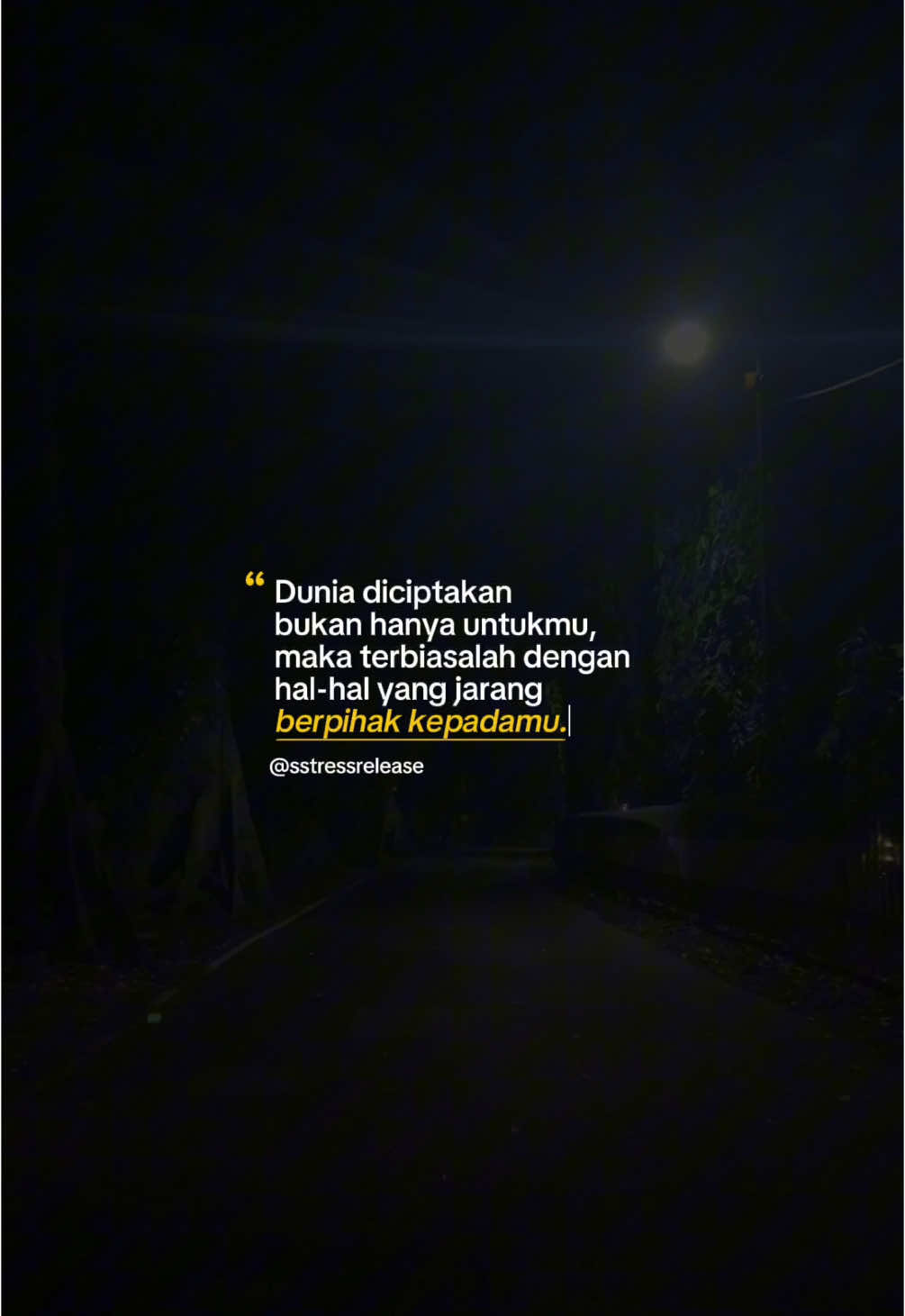 Semesta ini bukan panggung pribadimu, maka belajarlah berdiri bahkan saat sorot lampu tak mengarah padamu.