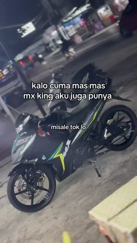 misale lo cah #mxyolaa #gacorstyle🔥 #mxking #mxkingsolostyle #mxking150 #mxkingsoloraya #mxkingkalimantan #mxkingplatkh 