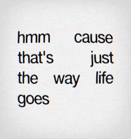 that's just the way life goes. #loveyouimsorry #gracieabrams #fyp #foru #foryoupage #lyrics #lipsyncaudio #spotifylyrics #hotaudios #viral 