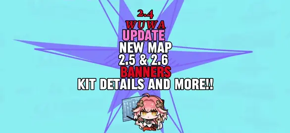 Wuwua 2.4 update info New 2.5 and 2.6 character banners reveal with new maps echoes and builds for lupa and cartethyia  #wuwa #wuwacreator #wuwacontest13 #wuwaedit #wutheringwaves #wutheringwavesedit #cartethyia #lupa #carlotta #changli #fyp #foryoupage #blowthisup #shadowbanned #shorekeeper #brant #zani #ciaccona #rinascita #GenshinImpact #HonkaiStarRail #pgr 