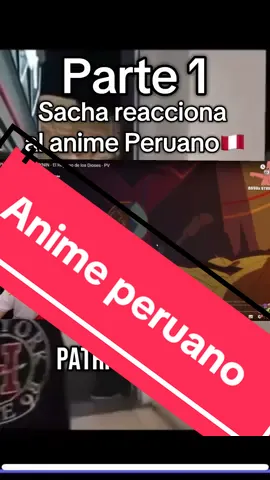 SachaUzumaki reacciona al tráiler del nuevo anime Peruano🇵🇪#anime #peruano #sachauzumakiclips #sachauzumaki #clips #kick #viralvideos 