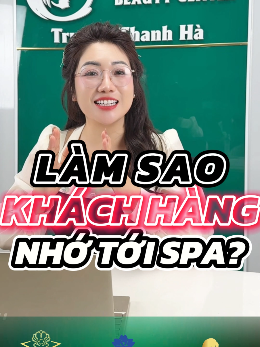 LÀM SAO ĐỂ KHÁCH HÀNG NHỚ TỚI SPA GIỮA HÀNG TRĂM SPA KHÁC???@TRƯƠNG THANH HÀ - ĐÀO TẠO SPA @TRƯƠNG THANH HÀ - ĐÀO TẠO SPA @TRƯƠNG THANH HÀ - ĐÀO TẠO SPA #nhansu #trending #xuhuong #kinhdoanh #hocnghespa #daotaospa #spa #coaching #chiasekinhnghiem #daynghespa #vanhanhspa #nghespa #banhang #truongthanhha 