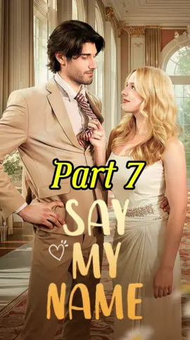 Say My Name full episode.                #saymyname #fypage  #fyp  #drama #teleplay #movies #films #flickreels #shortdrama #shortfilms #newyork #losangeles #moboreels #lovestory #teleplay 