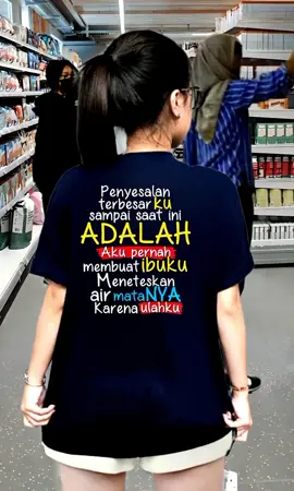 penyesalan terbesarku sampai saat ini adalah aku pernah membuat ibuku meneteskan air mata karena ulahku#kaostreding #kaosmurah #kaoskeren #kaosviral #kaosdestro #ksoskatakata #fypシ゚viral 