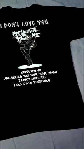 i don't love u like I did yesterday #tshirt #idontloveyou #idontloveyoumychemicalromance #mychemicalromance #mcr #fypviralシviral 