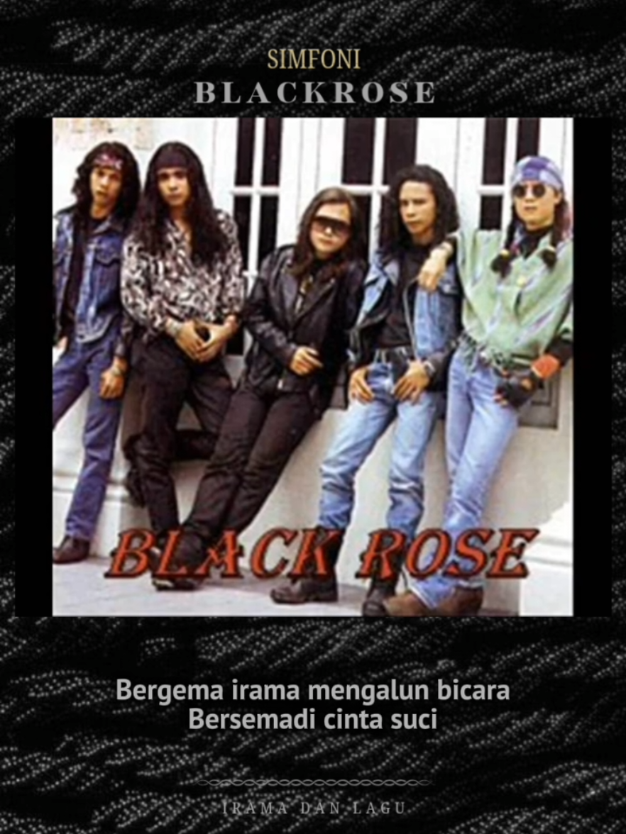 𝐁𝐋𝐀𝐂𝐊𝐑𝐎𝐒𝐄 - 𝐒𝐈𝐌𝐅𝐎𝐍𝐈 #RockKapak #LagendaRock #Support #MalaysiaTiktok #Fyp #FypViral #ForYouPage #ForYou #CapCut #MenggamitKenangan #60s70s80s90s00s #OldSongs #Nostalgia #SlowRock 